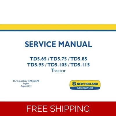 NEW HOLLAND TD5.65, TD5.75, TD5.85, TD5.95, TD5.105, TD5.115 TRACTORS SERVICE REPAIR MANUAL 2013